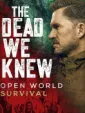 THE DEAD WE KNEW: Open World Survival cover art