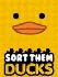 Sort Them Ducks