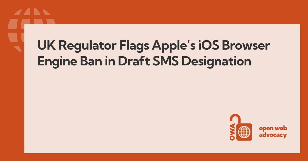 UK Regulator Flags Apple’s iOS Browser Engine Ban in Draft SMS De...