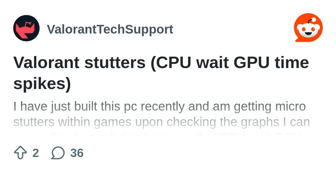 From the ValorantTechSupport community on Reddit: Valorant stutters...