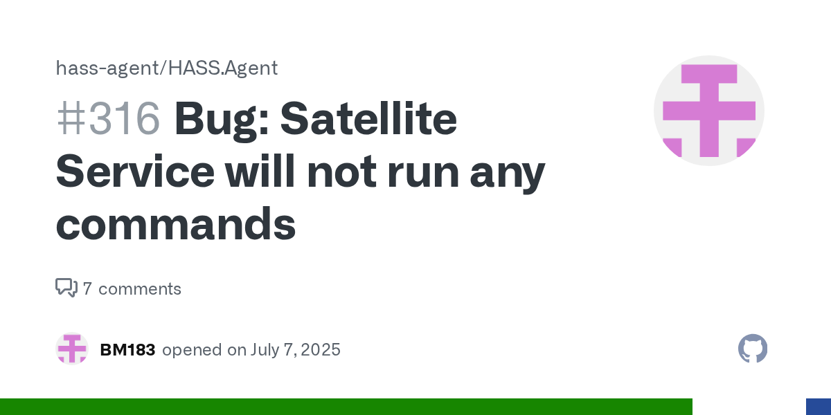 Bug: Satellite Service will not run any commands · Issue #316 · h...