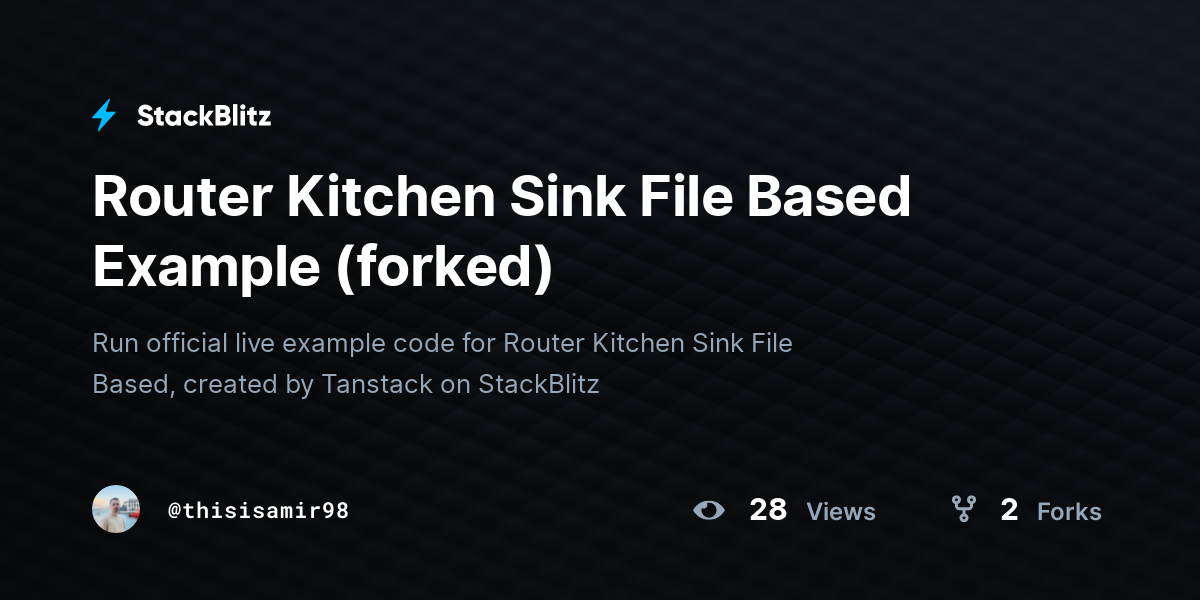 Router Kitchen Sink File Based Example (forked) - StackBlitz