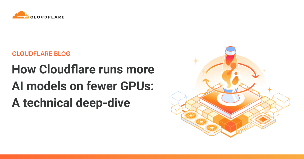 How Cloudflare runs more AI models on fewer GPUs:  A technical deep...