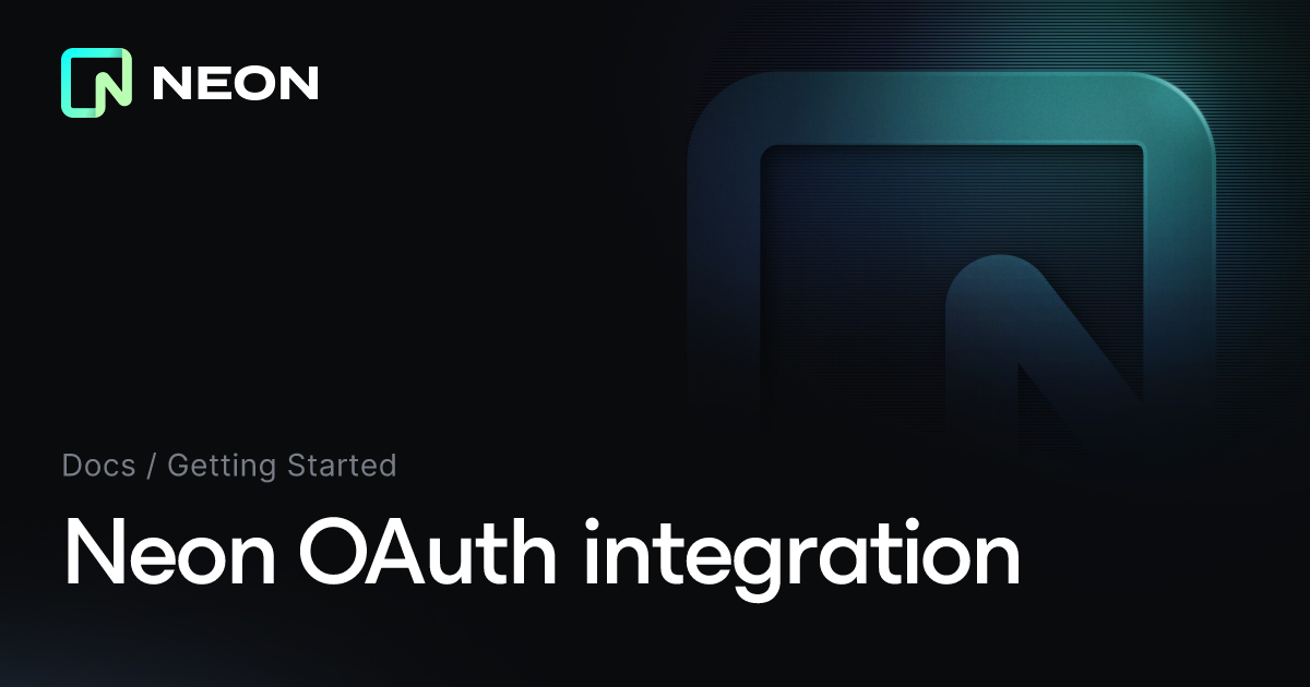Neon OAuth integration - Neon Docs