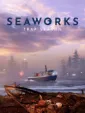 Seaworks: Trap Season cover art