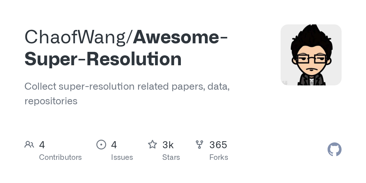 GitHub - ChaofWang/Awesome-Super-Resolution: Collect super-resoluti...