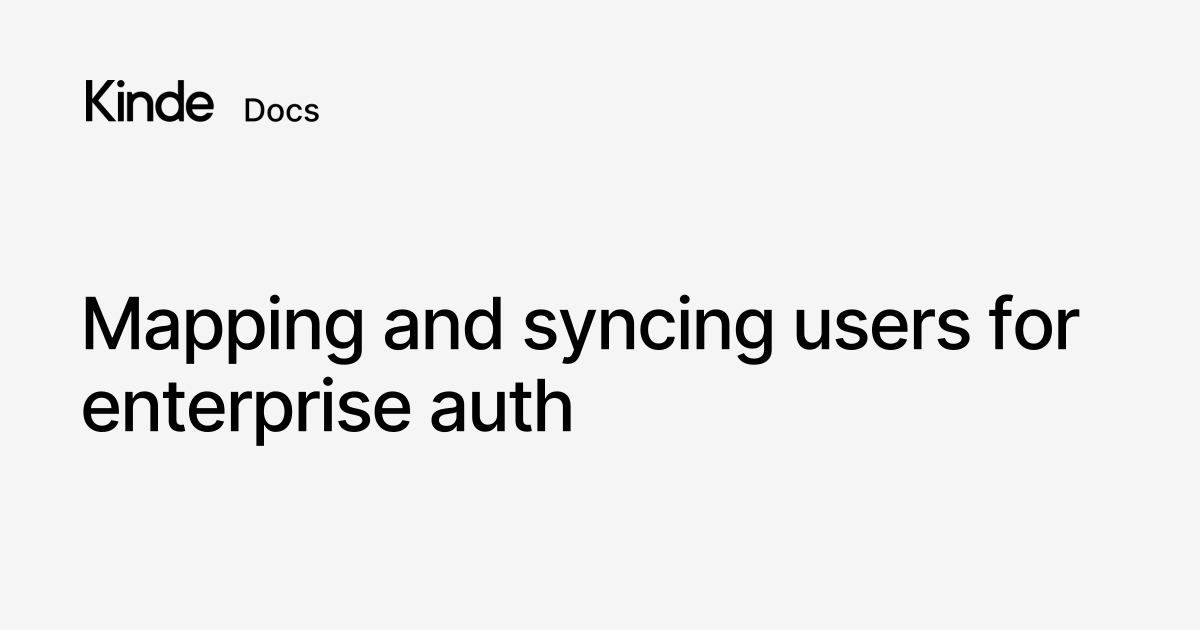 Mapping and syncing users for enterprise auth
