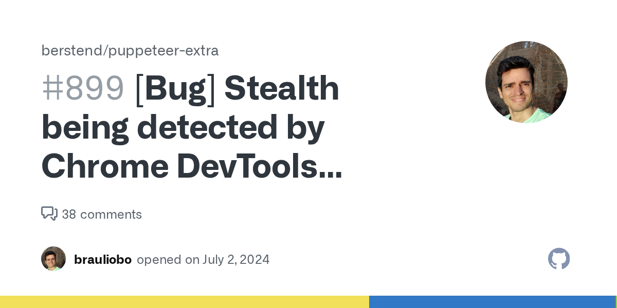 [Bug] Stealth being detected by Chrome DevTools Protocol (CDP) · Is...