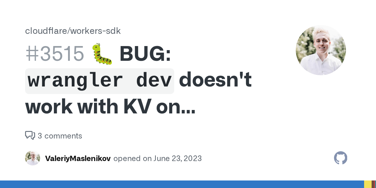 🐛 BUG: `wrangler dev` doesn't work with KV on Node.JS >= 18 · Issue...