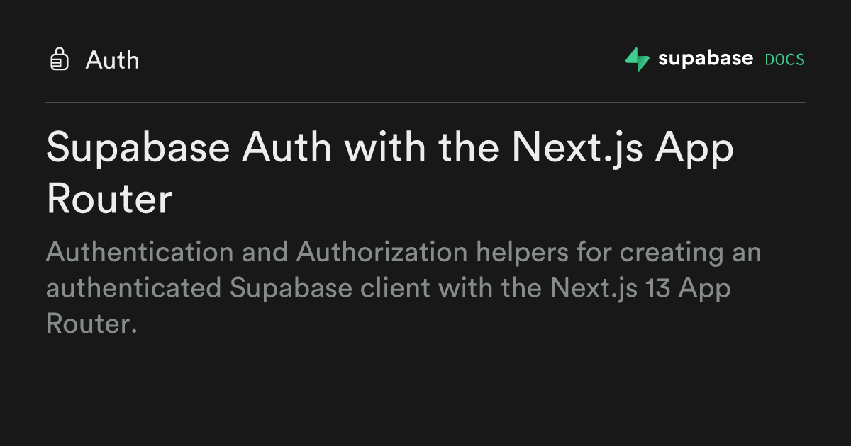 Supabase Auth with the Next.js App Router | Supabase Docs