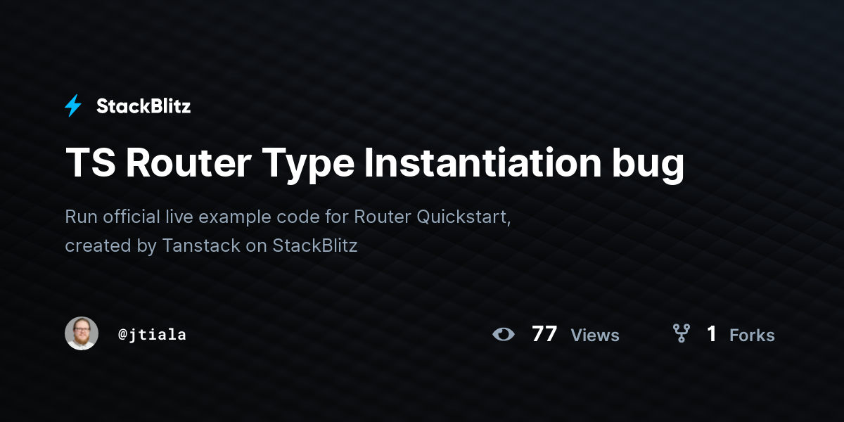TS Router Type Instantiation bug - StackBlitz