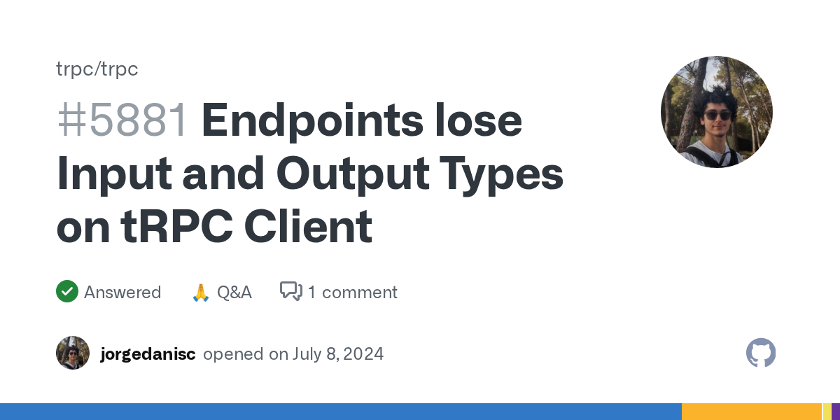 Endpoints lose Input and Output Types on tRPC Client · trpc trpc · ...