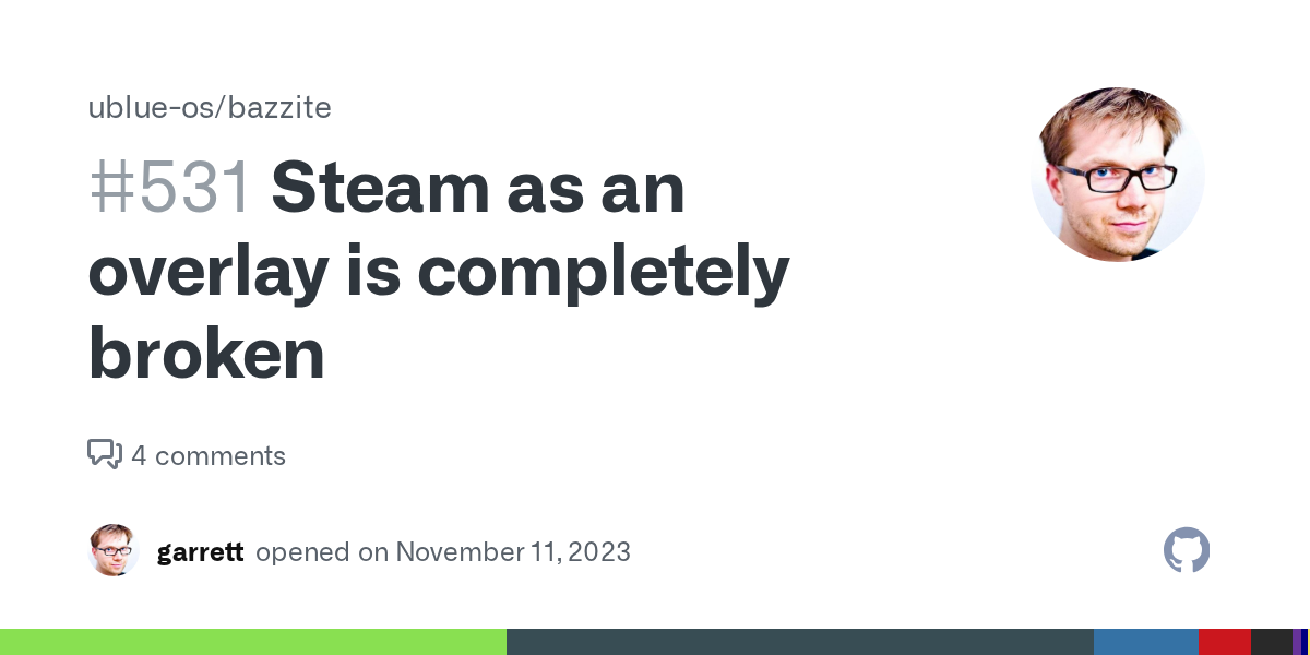 Steam as an overlay is completely broken · Issue #531 · ublue-os/ba...