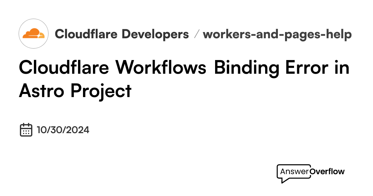 Cloudflare Workflows Binding Error in Astro Project - Cloudflare De...