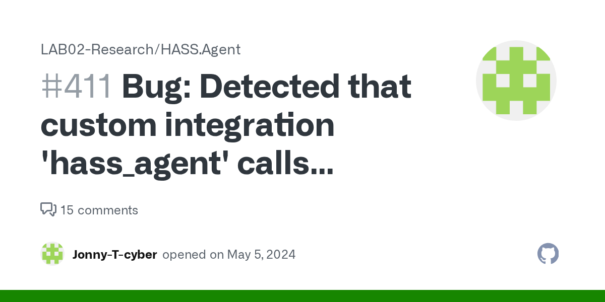 Bug: Detected that custom integration 'hass_agent' calls async_crea...