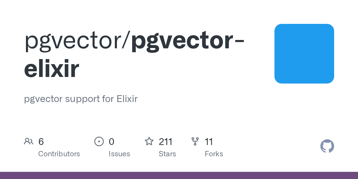 GitHub - pgvector/pgvector-elixir: pgvector support for Elixir