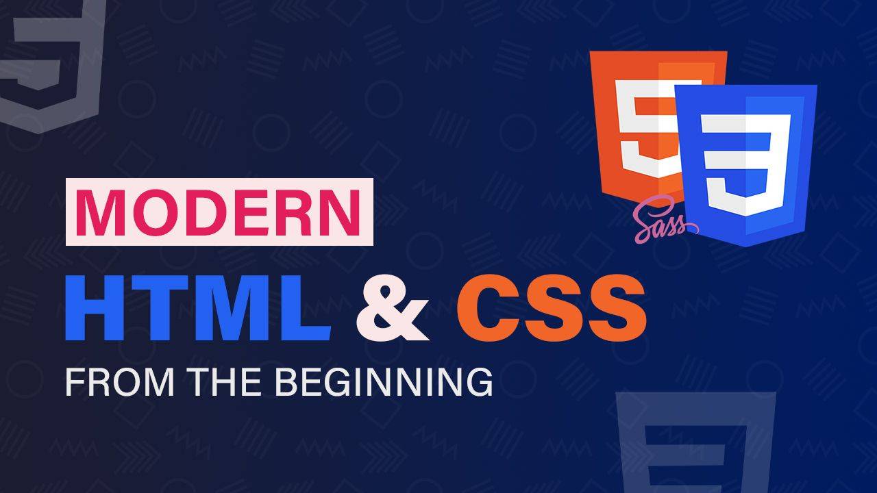 Modern HTML & CSS From The Beginning Course