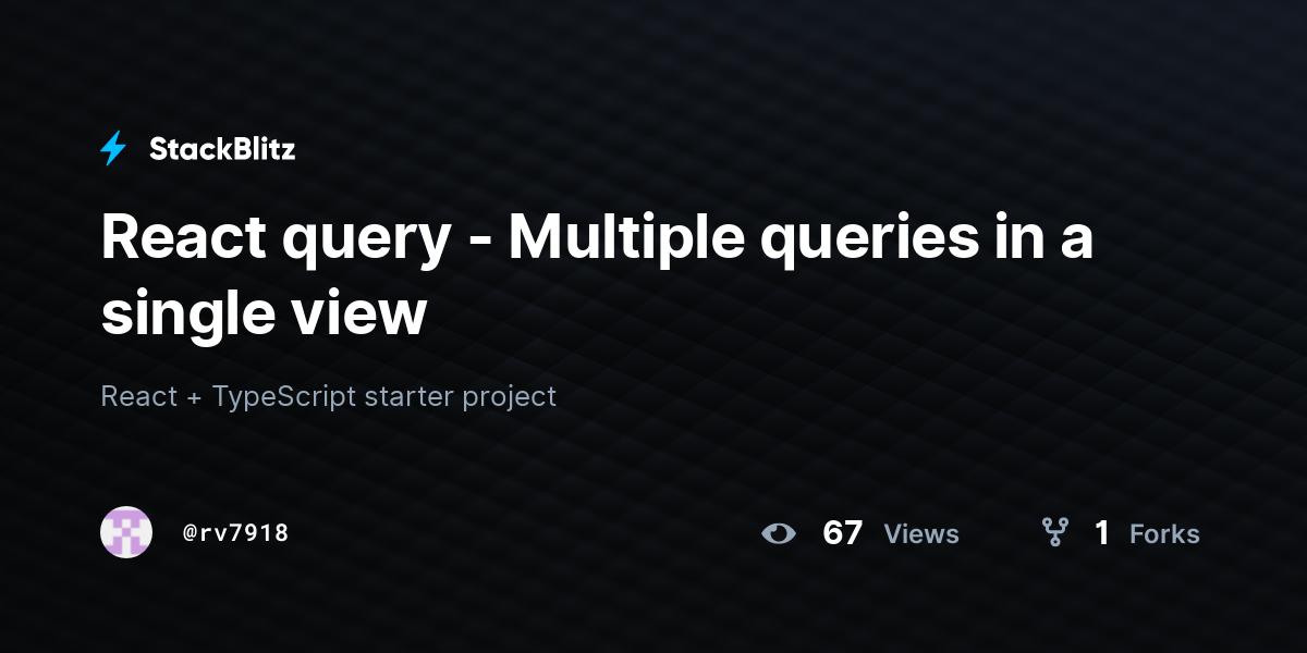 React query - Multiple queries in a single view - StackBlitz