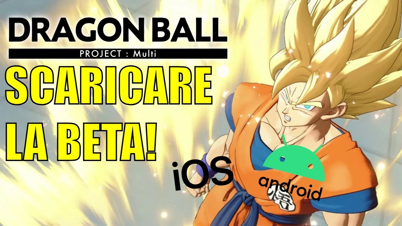 COME SCARICARE LA BETA DI DRAGONBALL PROJECT: MULTI? | iOS e Android